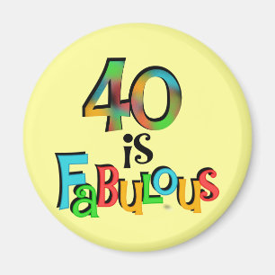 Aimant 40 est Fabuleux T-shirts et cadeaux d'anniversaire