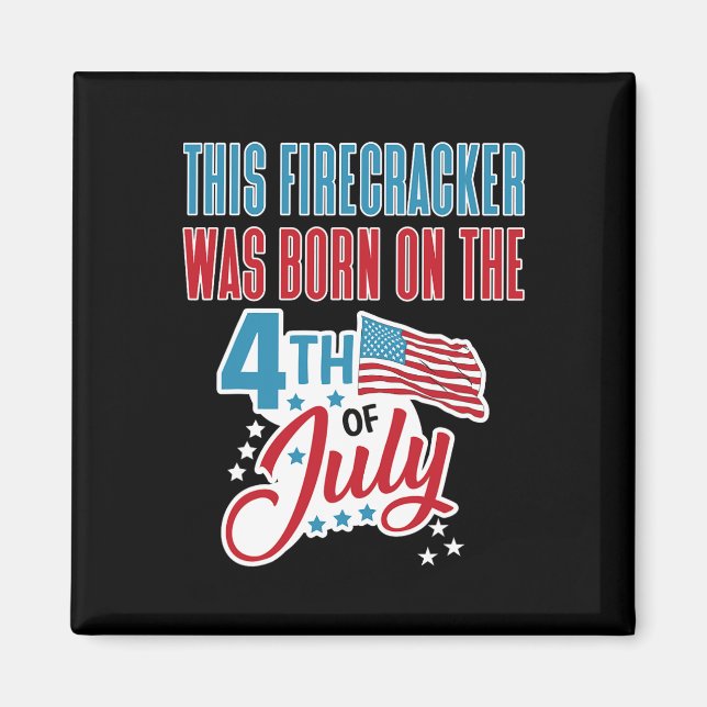 Aimant 4 juillet Anniversaire Firecracker Né Le Quatrième (Devant)