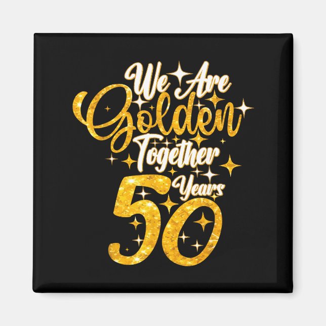 Aimant 50e anniversaire de mariage nous sommes dorés ense (Devant)