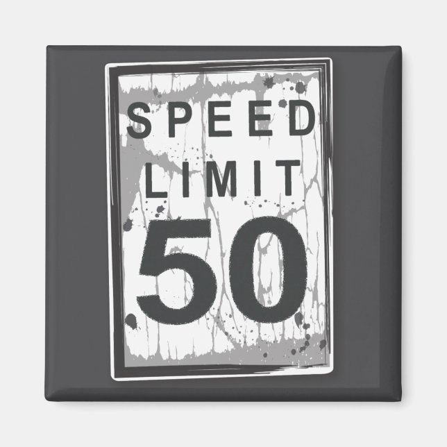 Aimant 50th Birthday Funny Ngy Speed Limit Sign  (Devant)