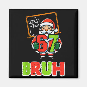 Aimant 67 Bruh Santa Drôle de Noël 6 7 Mème Xmas Garçons