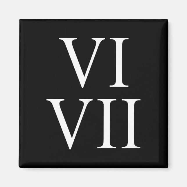 Aimant 67 chiffres romains Vi Vii drôle Six Sept Meme Mat (Devant)