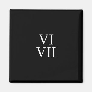 Aimant 67 Chiffres Romains Vi Vii Drôle Six Sept Mème Mat