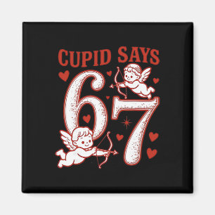 Aimant 67 Cupid dit Six Seven 6 7 Mème Garçons Filles Val