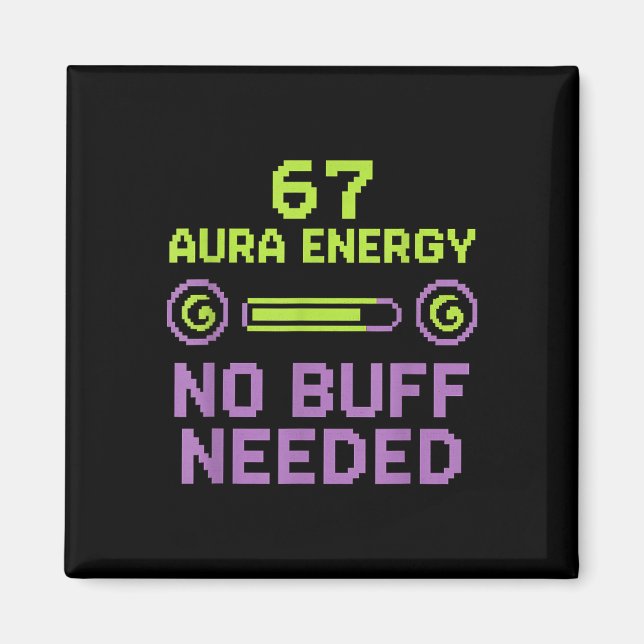Aimant 67 Énergie Aura Aucun Buff Nécessaire Rétro Pixel  (Devant)