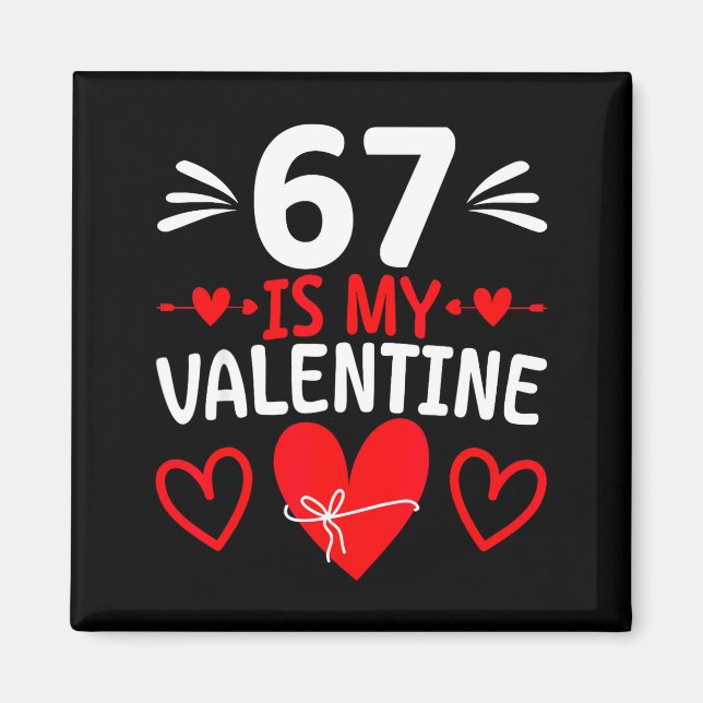 Aimant 67 est mon Valentin Drôle Six Sept Coeur Meme Alph (Devant)