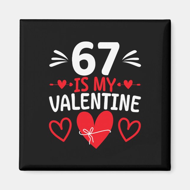 Aimant 67 est mon Valentin Drôle Six Sept Cœur Mème Alph (Devant)