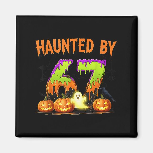 Aimant 67 Funny Six Sept Gen Alpha Z Halloween 67 Haunte (Devant)