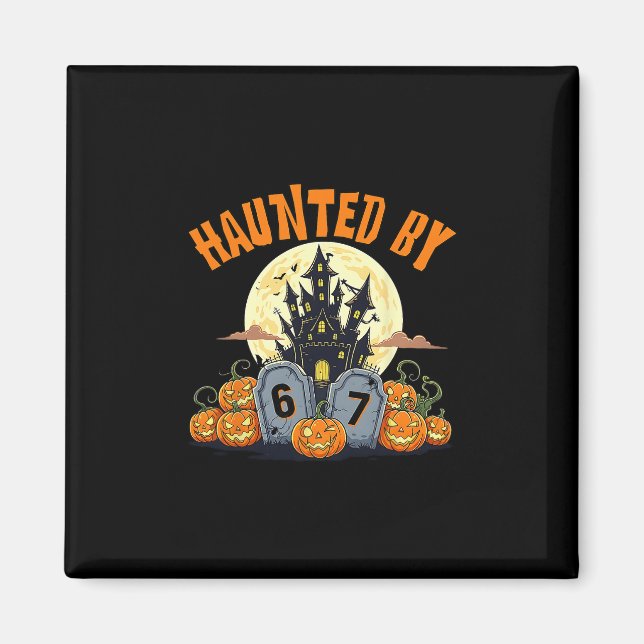 Aimant 67 Funny Six Sept Gen Alpha Z Halloween 67 Haunte (Devant)