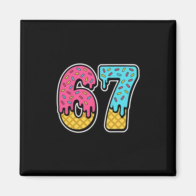 Aimant 67 Glace Drip Meme Six Seven Drôle Gen Alpha D (Devant)