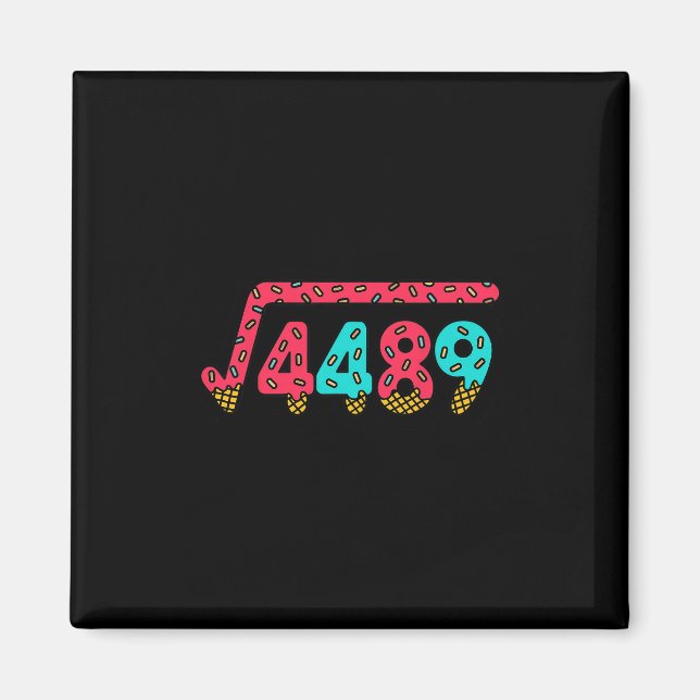 Aimant 67 Ice Cream Drip Meme Square Root 4489 Slang Math (Devant)