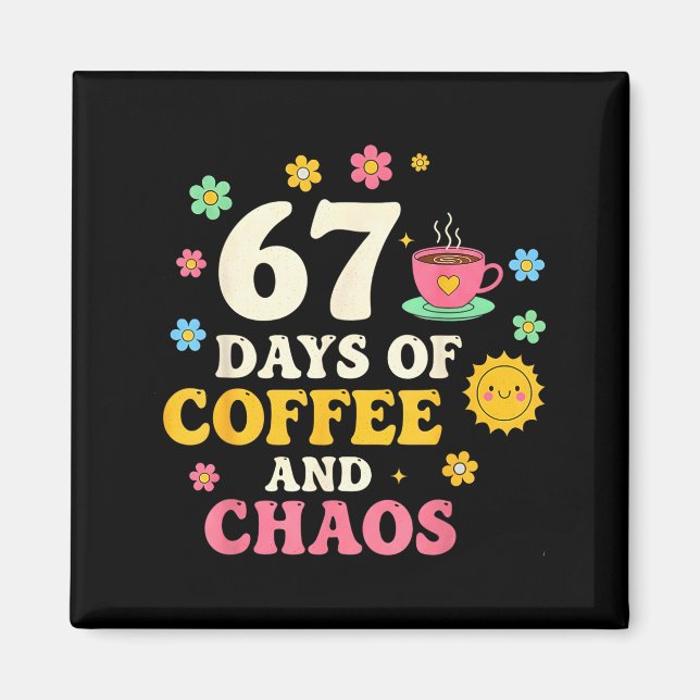 Aimant 67 Jours d'amant de café et de chaos Drôle 67 Mème (Devant)