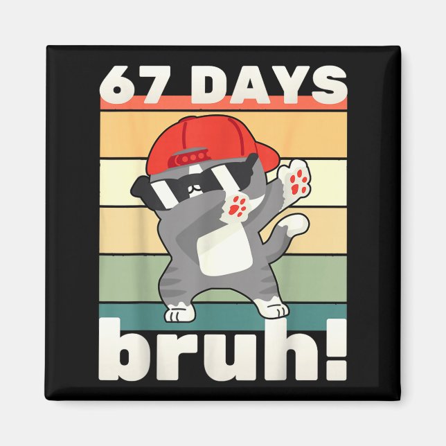 Aimant 67 Jours D'école Bruh Drôle Meme Enfants Garçon Fi (Devant)