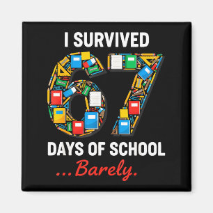 Aimant 67 Jours d'école drôle j'ai survécu six sept mème