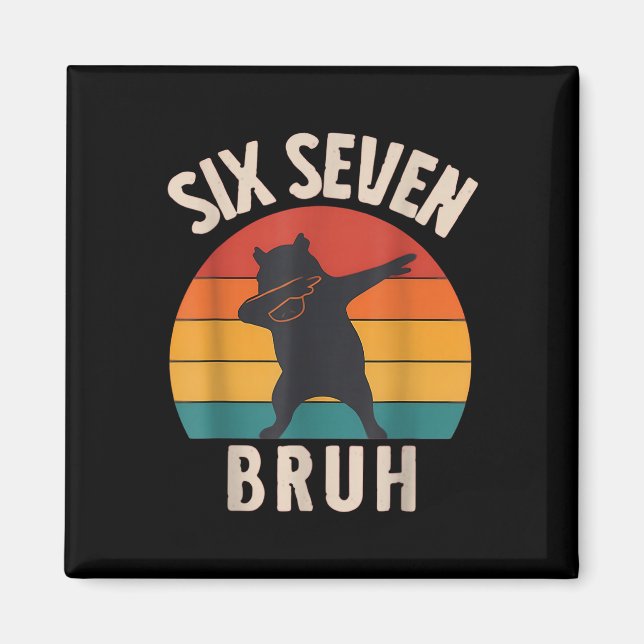 Aimant 67 Mème 6 7 Dabbing Capyra Six Seven Bruh Drôle Bo (Devant)
