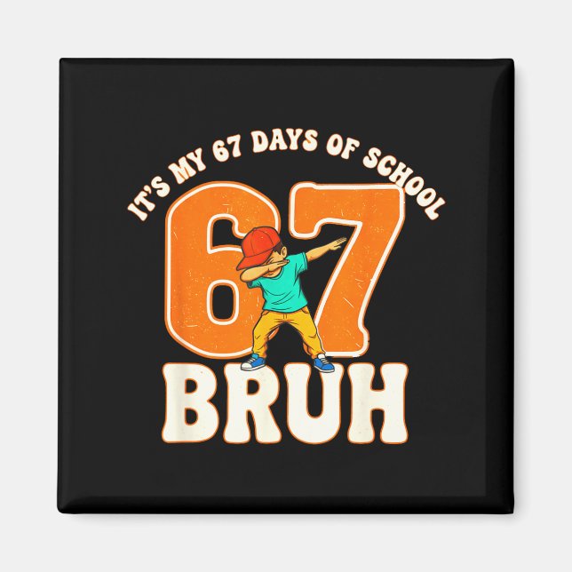 Aimant 67 Meme 6 7 Nombres Dabbing Bruh C'est Mes 67 Jour (Devant)
