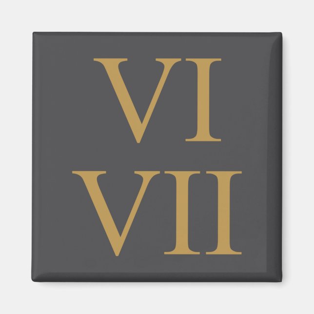 Aimant 67 Meme 6 7 Six Seven Latin Number Roman Numerals  (Devant)