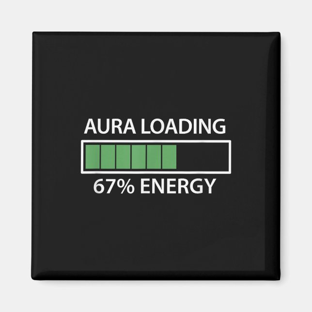 Aimant 67 Meme Aura de chargement de la Gen Alpha  (Devant)