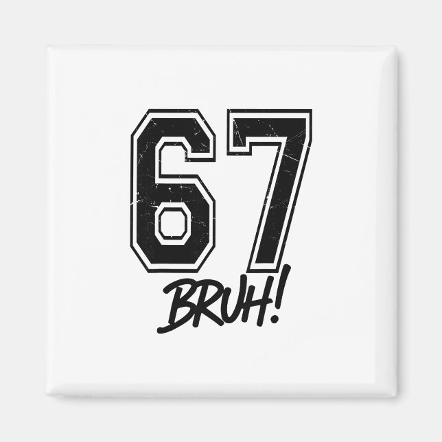 Aimant 67 Meme Bruh Drôle Six Sept Gen Alpha 6 7 Argot  (Devant)