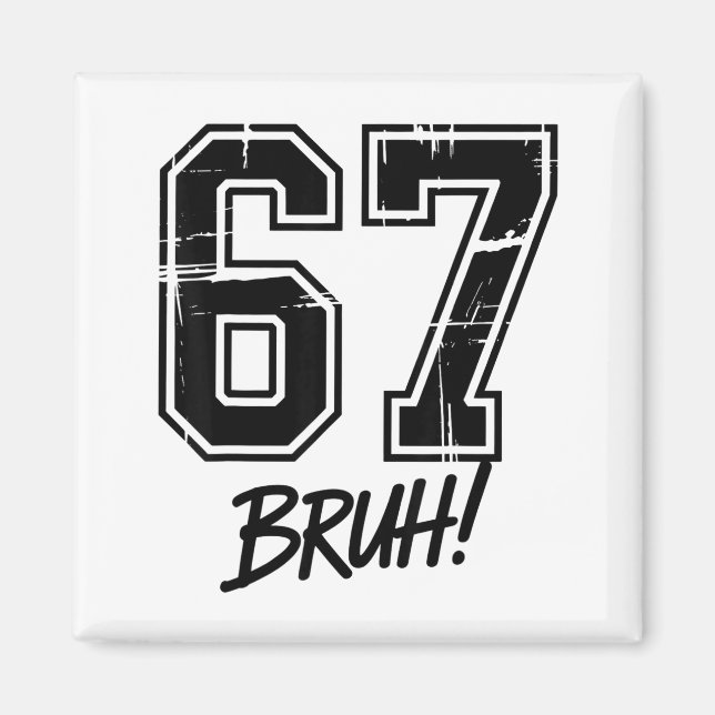Aimant 67 Meme Bruh Six Sept  (Devant)