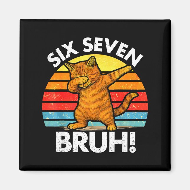 Aimant 67 Meme Chat Dabant Six Seven 6 7  (Devant)