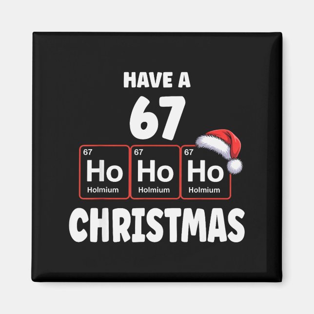 Aimant 67 Meme Ho Ho Ho Holmium Élément Chimique 67 Peri (Devant)