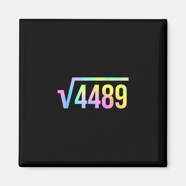 Aimant 67 Meme Slang Tie Dye Funny Square Root 4489 Math  (Devant)