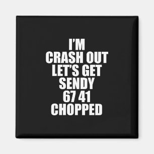 Aimant 67 Six Sept Sendy Obtenons Sendy 6 7endy 67 Mème