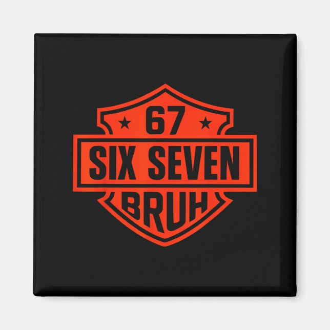 Aimant 67 Six Seven 6 7 Boys Girls Kids Teens Tee Motorcy (Devant)