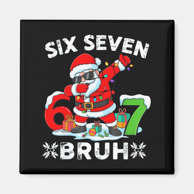 Aimant 67 Six Seven Bruh Noël 6 7 Meme  (Devant)
