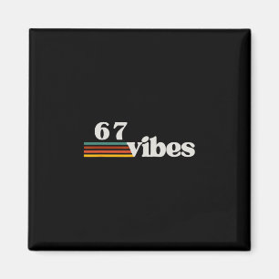 Aimant 67 Vibes 2025 6 7 Mème Tendance Rétro Drôle Citati