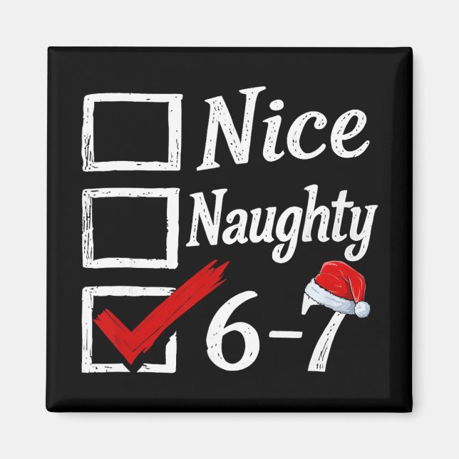 Aimant 6-7 Meme Nice Naughty 67 Christmas Brain Rot Funny (Devant)