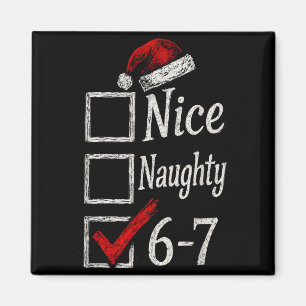 Aimant 6-7 Mème Nice Naughty 67 Noël Cerveau Pourri Drôle