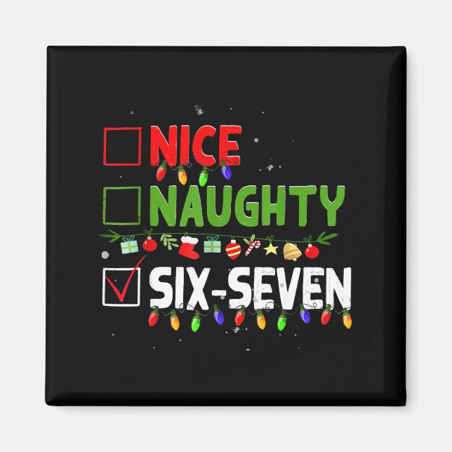 Aimant 6-7 Meme Nice Naughty Six Seven 67 Funny Christmas (Devant)