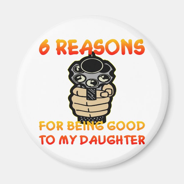 Aimant 6 Raisons D'Être Bon Pour Ma Fille (Devant)