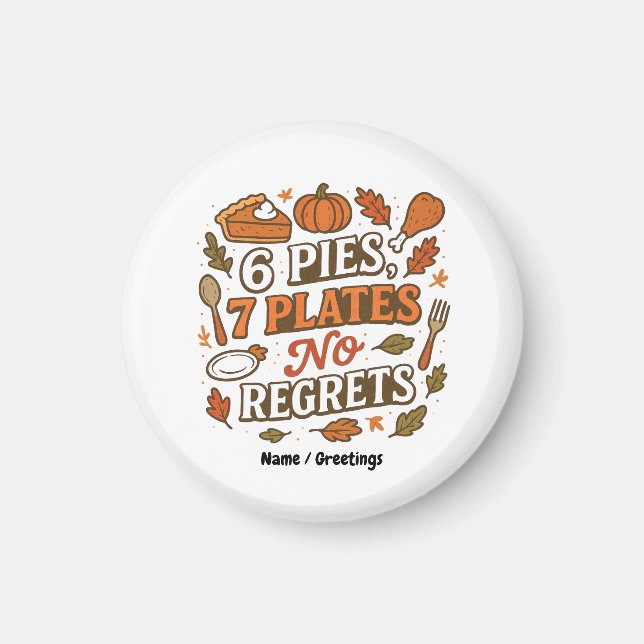 Aimant  6 tartes, 7 assiettes Sans regrets Funny Thanksgi (Devant)