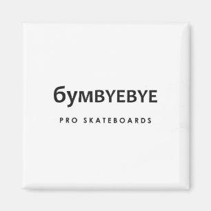 Aimant 6YMBYEBYE Pro Skateboards