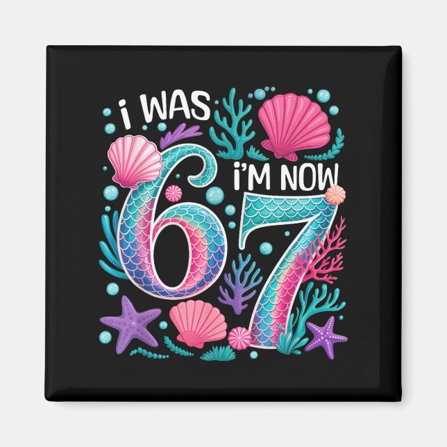 Aimant 7e anniversaire sirène drôle 67 j'avais 6 ans j'ai (Devant)