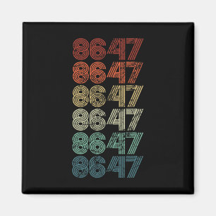 Aimant 8647 Anti Trump 86 47 Retro Impeach 47 Anti-Trump