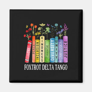 Aimant 8647 Foxtrots Tangos Deltas Livre Flower Resist Bo