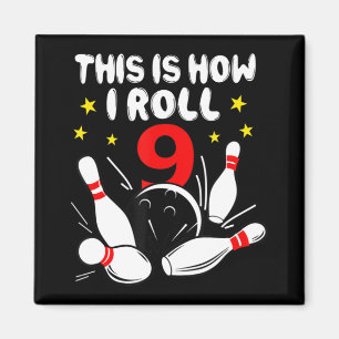 Aimant 9 Year Old Bowling This