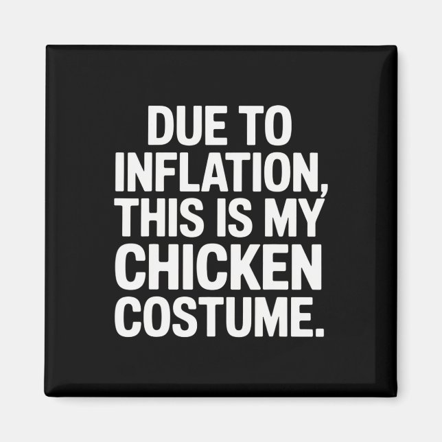 Aimant A Cause De L'Inflation C'Est Mon Costume De Poulet (Devant)
