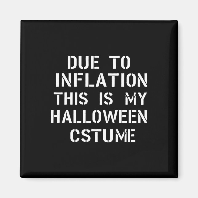 Aimant A Cause De L'Inflation C'Est Mon Costume D'Hallowe (Devant)