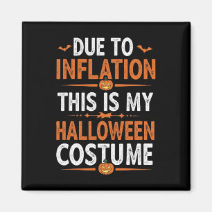 Aimant A Cause De L'Inflation C'Est Mon Costume D'Hallowe