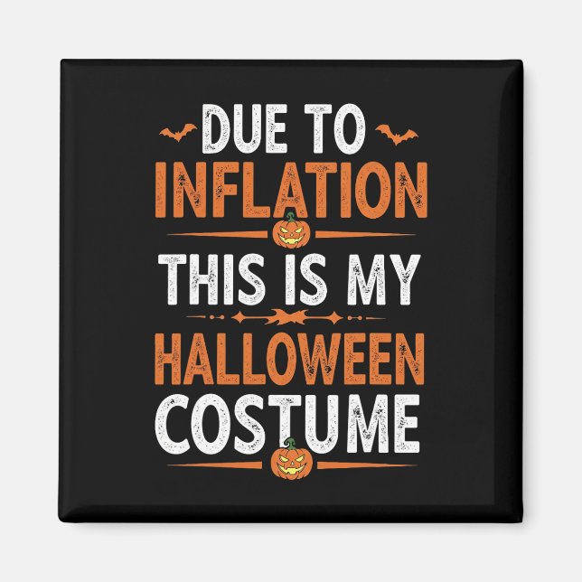 Aimant A Cause De L'Inflation C'Est Mon Costume D'Hallowe (Devant)