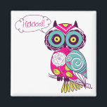 Aimant à Chouette Florale rose chaud<br><div class="desc">Un hibou coloré aux couleurs vives et rétro et aux motifs floraux. Certaines couleurs sont violet foncé,  bleu clair,  chartreuse et rose chaud. Si vous aimez ce design mais que vous l'aimez dans une couleur ou des mots différents,  veuillez cliquer sur le bouton de contact. Merci.</div>