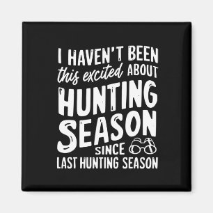 Aimant A Été Cet Excité De La Saison Huntin Depuis Dernie