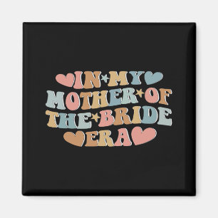 Aimant À l'ère de ma mère de la mariée Maman de la mariée
