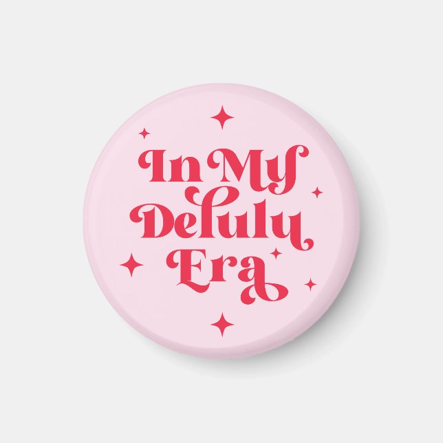 Aimant À l'ère de mon Delulu (Devant)