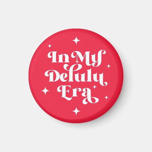 Aimant À l'ère de mon Delulu (Devant)